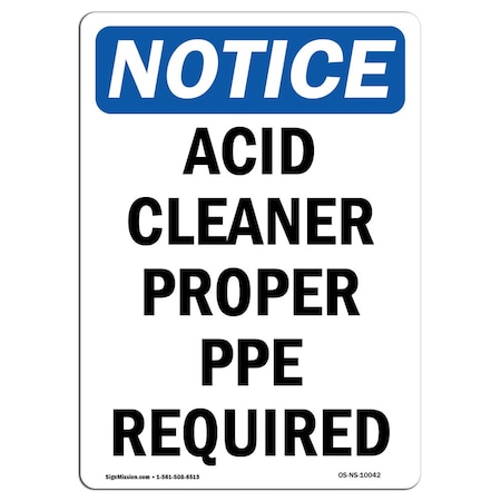 Signmission OSHA Notice Sign, Acid Cleaner Proper PPE Required, 24in X 18in Aluminum, 18" W, 24" H, Portrait OS-NS-A-1824-V-10042